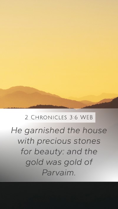 2 Chronicles 3:6 WEB Mobile Phone Wallpaper - He garnished the house with precious stones for - Mobile Bible Verse Wallpaper