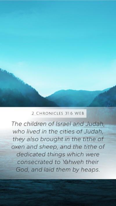 2 Chronicles 31:6 WEB Mobile Phone Wallpaper - The children of Israel and Judah, who lived in - Mobile Bible Verse Wallpaper