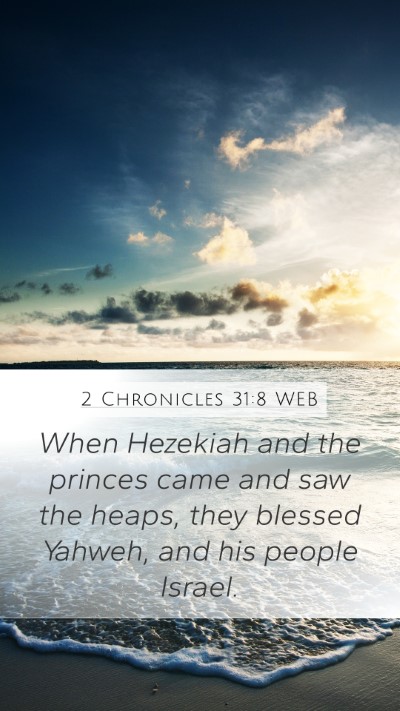 2 Chronicles 31:8 WEB Mobile Phone Wallpaper - When Hezekiah and the princes came and saw the - Mobile Bible Verse Wallpaper