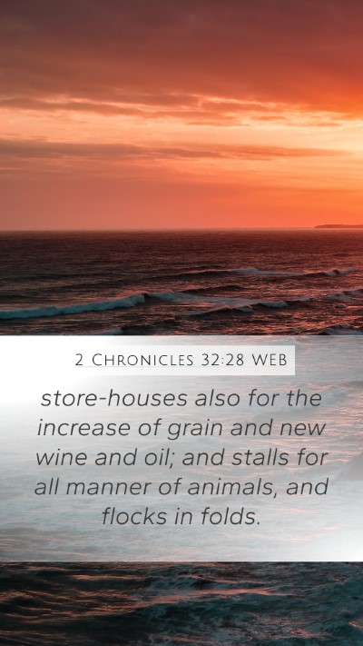 2 Chronicles 32:28 WEB Mobile Phone Wallpaper - store-houses also for the increase of grain and - Mobile Bible Verse Wallpaper