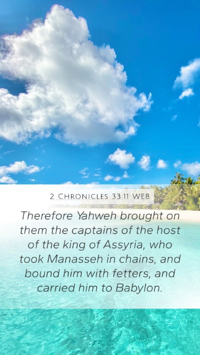 2 Chronicles 33:11 WEB Bible Verse Image