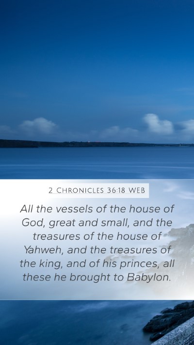 2 Chronicles 36:18 WEB Bible Verse Image