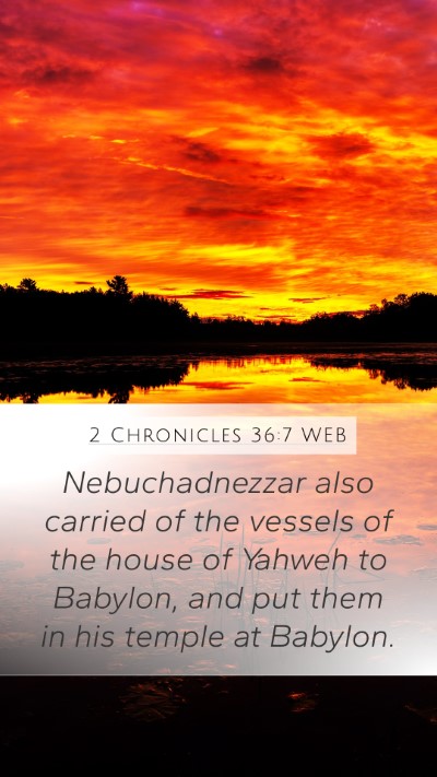 2 Chronicles 36:7 WEB Bible Verse Image