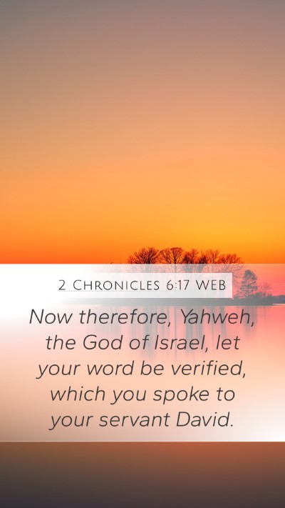 2 Chronicles 6:17 WEB Mobile Phone Wallpaper - Now therefore, Yahweh, the God of Israel, let - Mobile Bible Verse Wallpaper