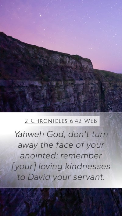 2 Chronicles 6:42 WEB Bible Verse Image