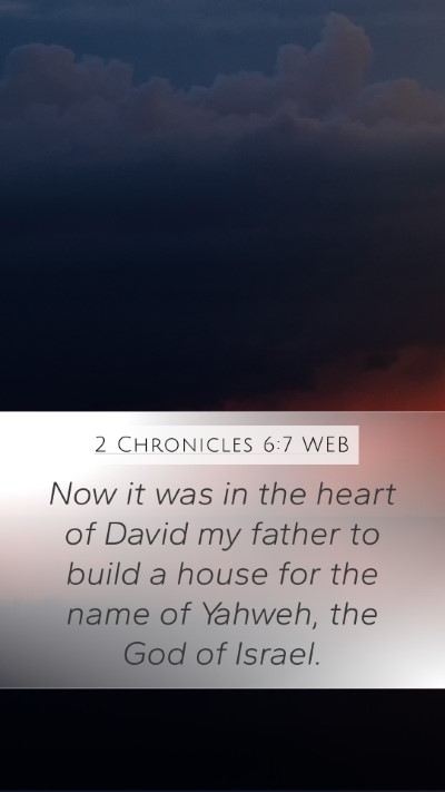 2 Chronicles 6:7 WEB Bible Verse Image