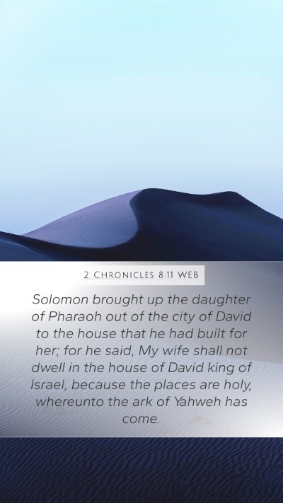 2 Chronicles 8:11 WEB Bible Verse Image