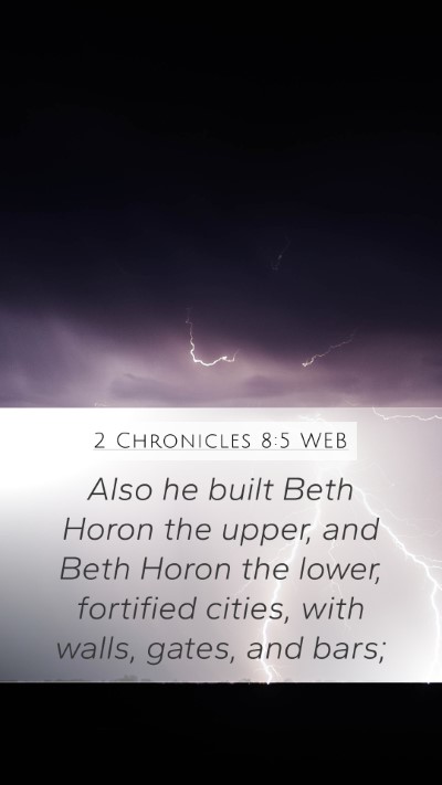 2 Chronicles 8:5 WEB Bible Verse Image