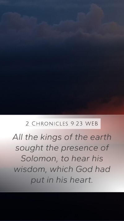 2 Chronicles 9:23 WEB Mobile Phone Wallpaper - All the kings of the earth sought the presence of - Mobile Bible Verse Wallpaper
