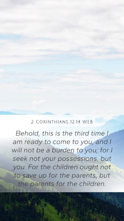 2 Corinthians 12:14 WEB Bible Verse Image