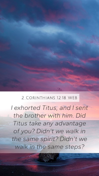 2 Corinthians 12:18 WEB Bible Verse Image