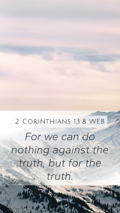 2 Corinthians 13:8 WEB Bible Verse Image