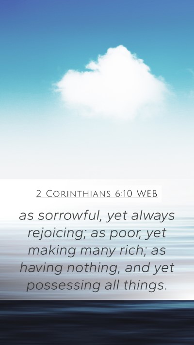 2 Corinthians 6:10 WEB Bible Verse Image