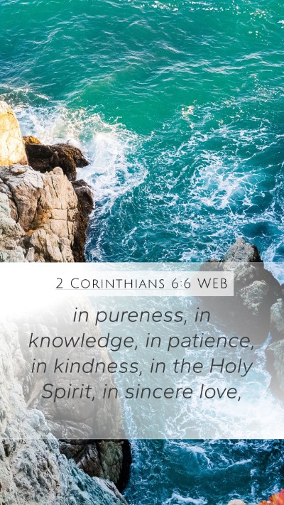2 Corinthians 6:6 WEB Bible Verse Image