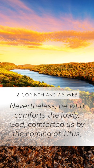 2 Corinthians 7:6 WEB Bible Verse Image