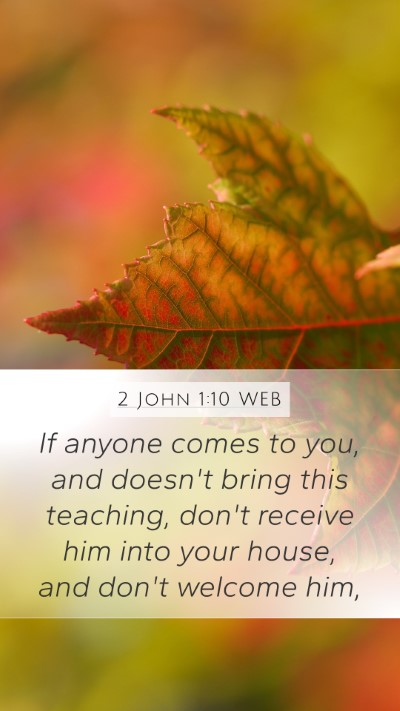2 John 1:10 WEB Bible Verse Image