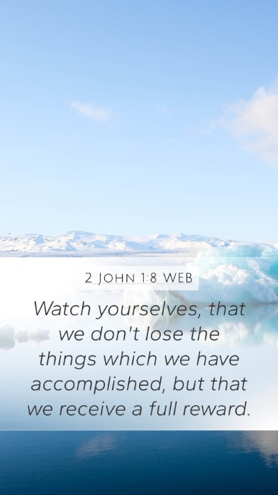 2 John 1:8 WEB Bible Verse Image