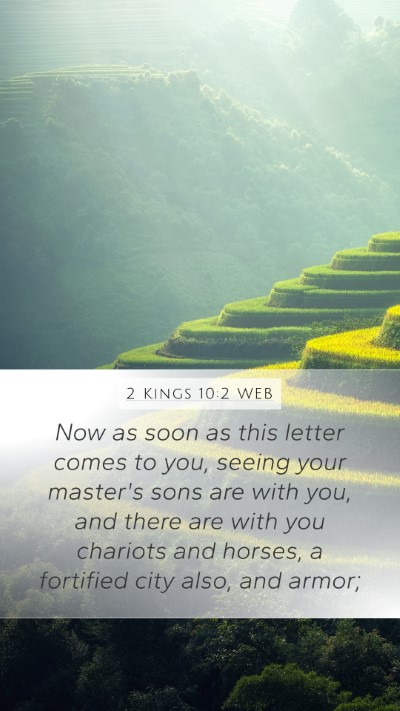 2 Kings 10:2 WEB Mobile Phone Wallpaper - Now as soon as this letter comes to you, seeing - Mobile Bible Verse Wallpaper