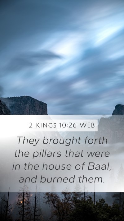 2 Kings 10:26 WEB Bible Verse Image