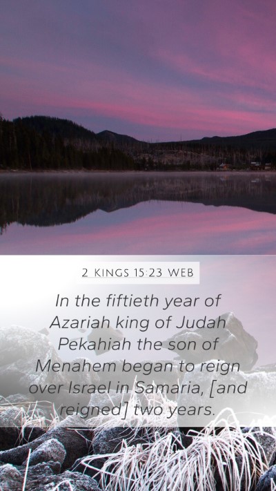 2 Kings 15:23 WEB Mobile Phone Wallpaper - In the fiftieth year of Azariah king of Judah - Mobile Bible Verse Wallpaper