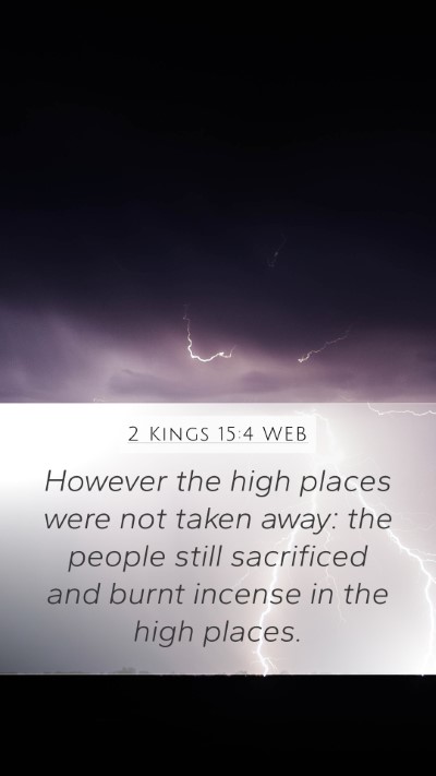2 Kings 15:4 WEB Bible Verse Image