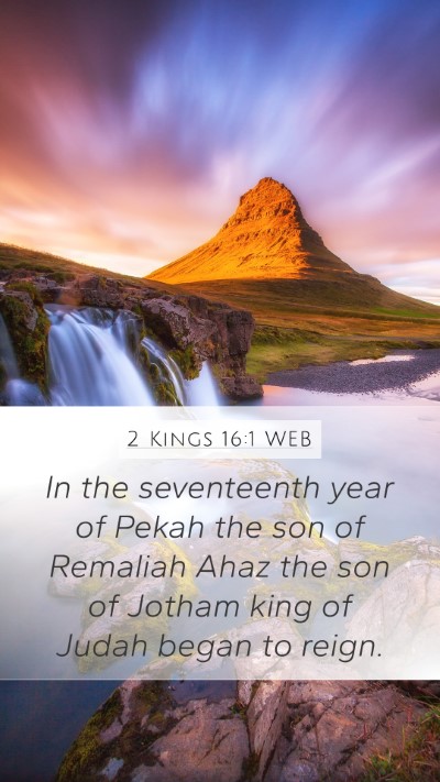2 Kings 16:1 WEB Bible Verse Image