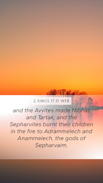 2 Kings 17:31 WEB Mobile Phone Wallpaper - and the Avvites made Nibhaz and Tartak; and the - Mobile Bible Verse Wallpaper
