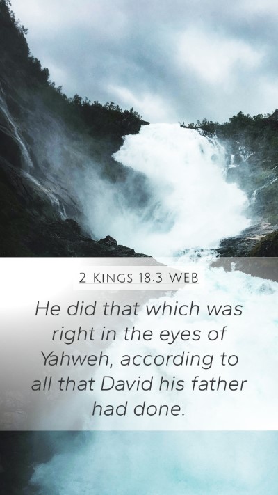 2 Kings 18:3 WEB Bible Verse Image