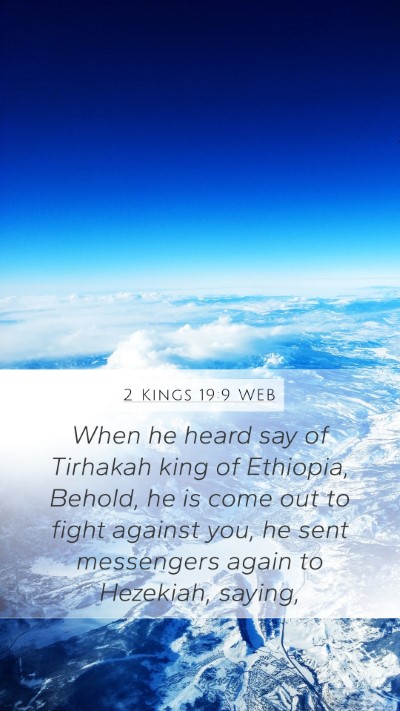 2 Kings 19:9 WEB Mobile Phone Wallpaper - When he heard say of Tirhakah king of Ethiopia, - Mobile Bible Verse Wallpaper