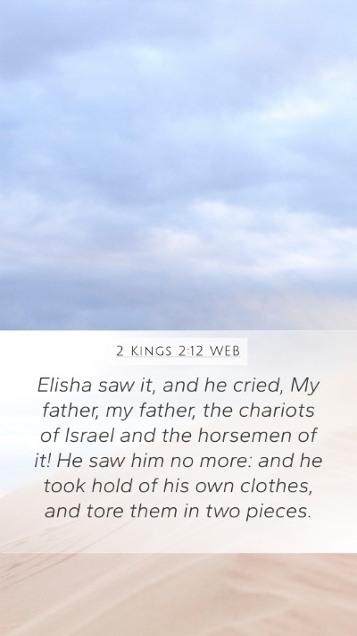 2 Kings 2:12 WEB Bible Verse Image