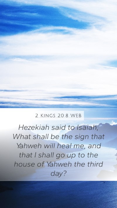 2 Kings 20:8 WEB Bible Verse Image