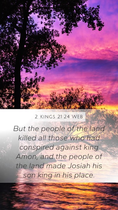 2 Kings 21:24 WEB Mobile Phone Wallpaper - But the people of the land killed all those who - Mobile Bible Verse Wallpaper