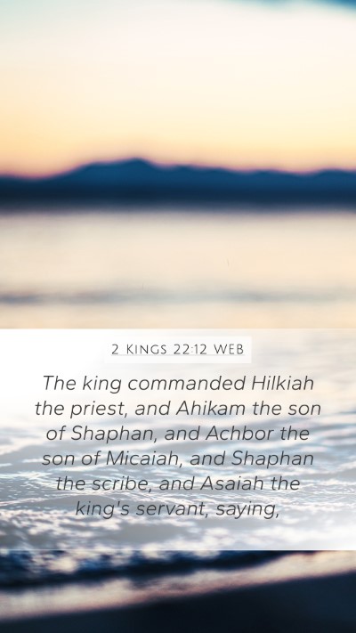 2 Kings 22:12 WEB Bible Verse Image