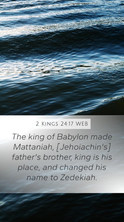 2 Kings 24:17 WEB Bible Verse Image