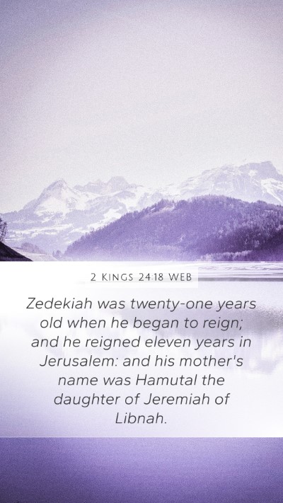 2 Kings 24:18 WEB Mobile Phone Wallpaper - Zedekiah was twenty-one years old when he began - Mobile Bible Verse Wallpaper
