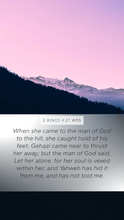 2 Kings 4:27 WEB Bible Verse Image