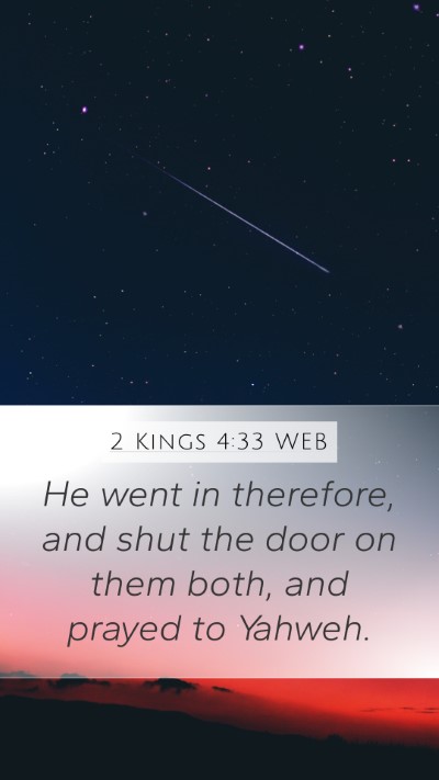 2 Kings 4:33 WEB Bible Verse Image