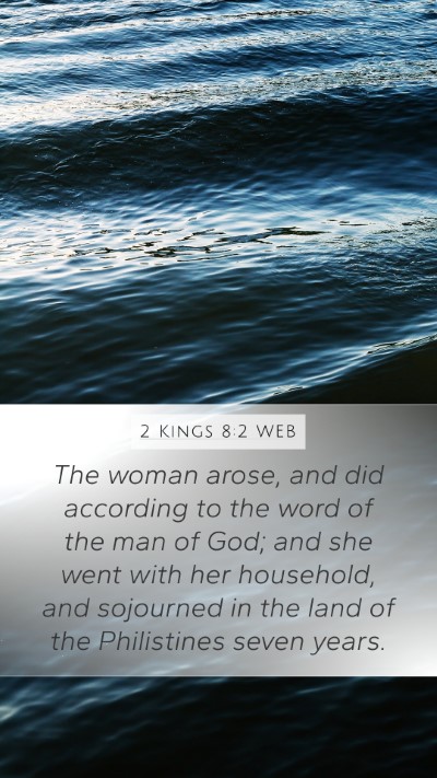 2 Kings 8:2 WEB Mobile Phone Wallpaper - The woman arose, and did according to the word of - Mobile Bible Verse Wallpaper