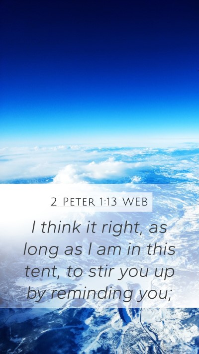 2 Peter 1:13 WEB Bible Verse Image