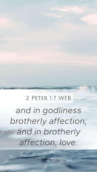 2 Peter 1:7 WEB Bible Verse Image