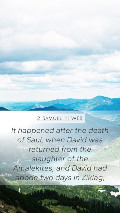 2 Samuel 1:1 WEB Mobile Phone Wallpaper - It happened after the death of Saul, when David - Mobile Bible Verse Wallpaper