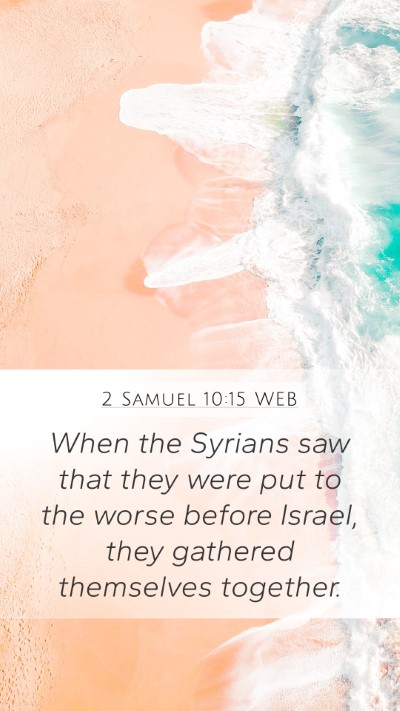 2 Samuel 10:15 WEB Mobile Phone Wallpaper - When the Syrians saw that they were put to the - Mobile Bible Verse Wallpaper