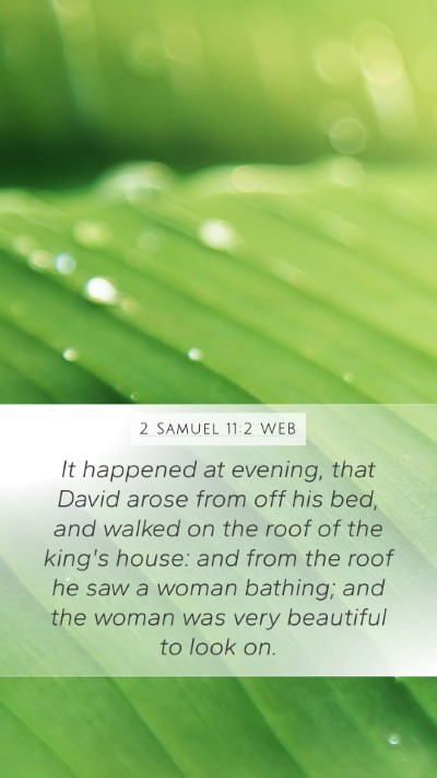 2 Samuel 11:2 WEB Bible Verse Image