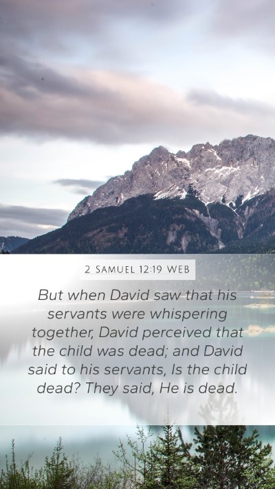2 Samuel 12:19 WEB Mobile Phone Wallpaper - But when David saw that his servants were - Mobile Bible Verse Wallpaper
