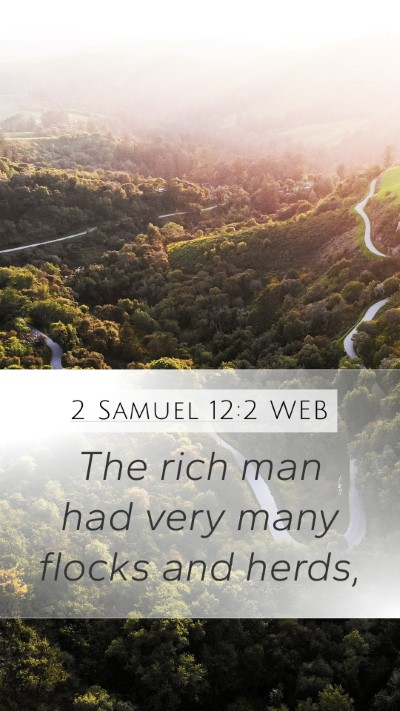 2 Samuel 12:2 WEB Mobile Phone Wallpaper - The rich man had very many flocks and - Mobile Bible Verse Wallpaper