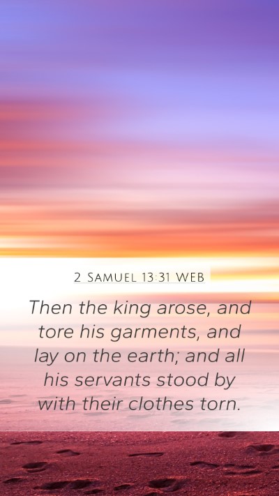 2 Samuel 13:31 WEB Bible Verse Image