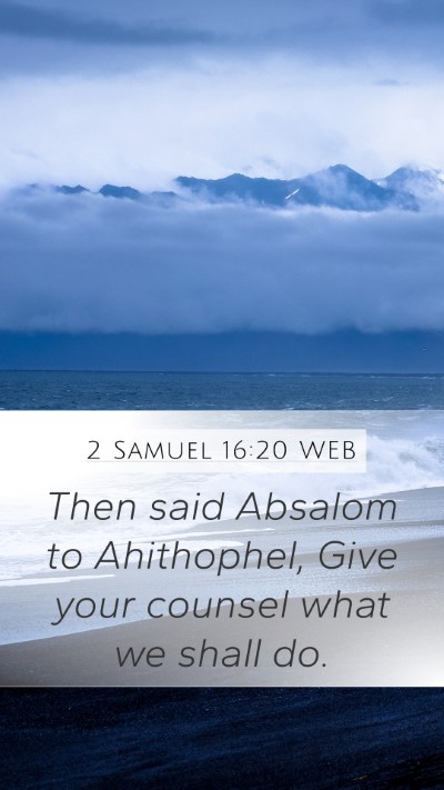 2 Samuel 16:20 WEB Bible Verse Image