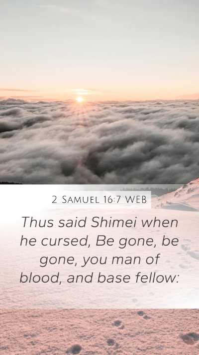 2 Samuel 16:7 WEB Bible Verse Image