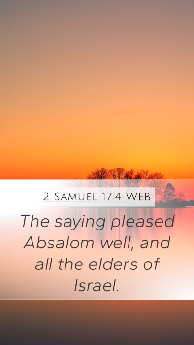 2 Samuel 17:4 WEB Mobile Phone Wallpaper - The saying pleased Absalom well, and all the - Mobile Bible Verse Wallpaper