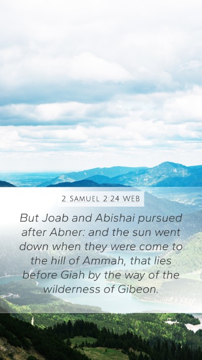 2 Samuel 2:24 WEB Mobile Phone Wallpaper - But Joab and Abishai pursued after Abner: and the - Mobile Bible Verse Wallpaper